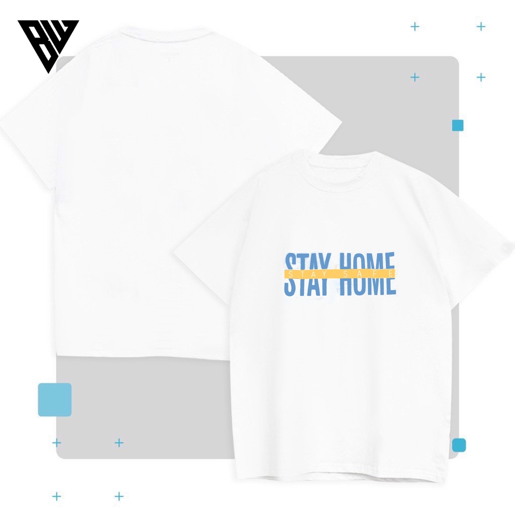 【FREE SHIP】Áo Thun Tay Lỡ nam nữ unisex in STAY HOME chất vải dày mịn co dãn 4 chiều- BW Fashion