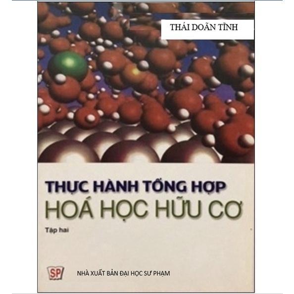 Sách Thực hành tổng hợp Hoá học hữu cơ tập 2