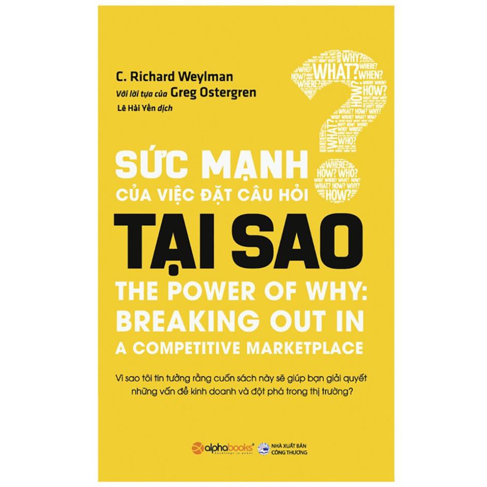 Sách - Sức Mạnh Của Việc Đặt Câu Hỏi Tại Sao (Tái Bản Mới Nhất)