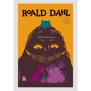 Roald Dahl - Phù Thủy, Phù Thủy