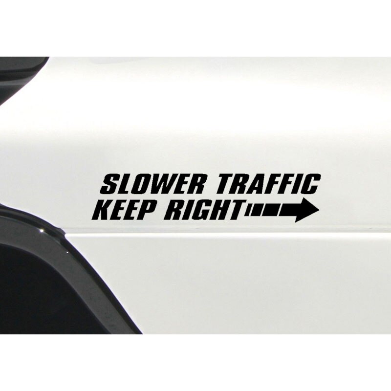 Miếng sticker &quot;Slower Traffic Keep Right&quot; dán trang trí ô tô 18.5cm x 4cm