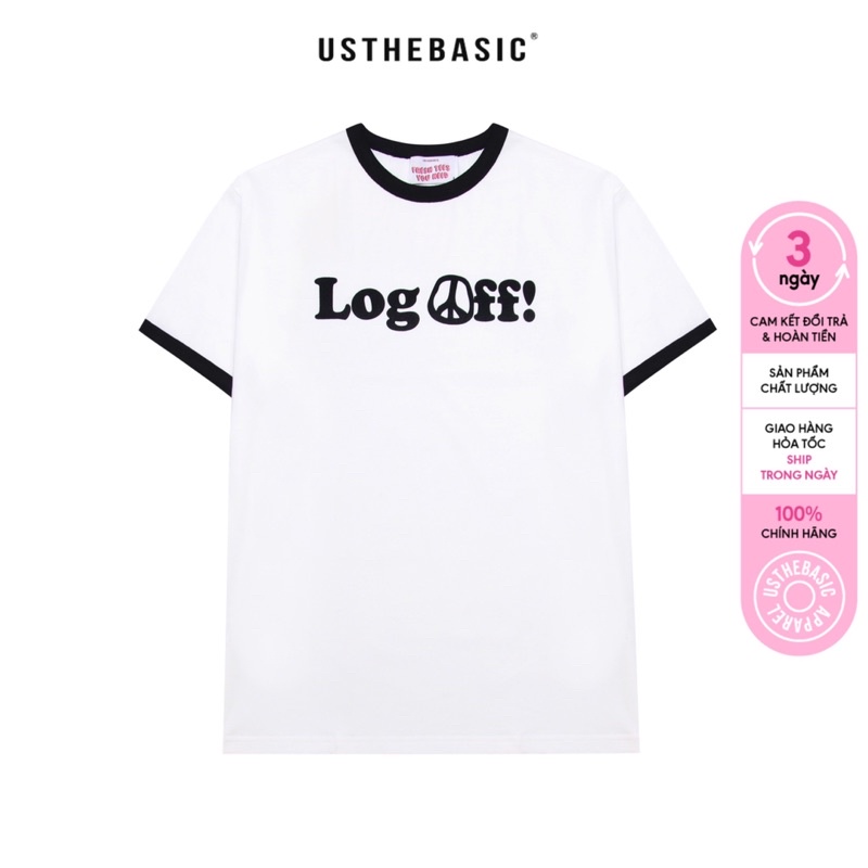 Usthebasic - Áo thun Unisex Log Off! Tshirt