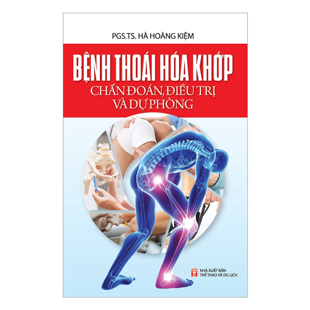 Sách - Bệnh Thoái Hóa Khớp Chẩn Đoán Điều Trị Và Dự Phòng fs