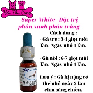 Super White [lọ 10ml]-Dành cho gà đá-YÊU THÚ CƯNG