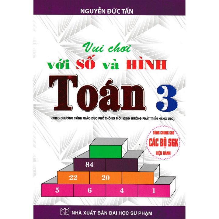 Sách - Vui Chơi Với Số Và Hình Toán 3 (Dùng Chung Cho Các Bộ SGK Hiện Hành)