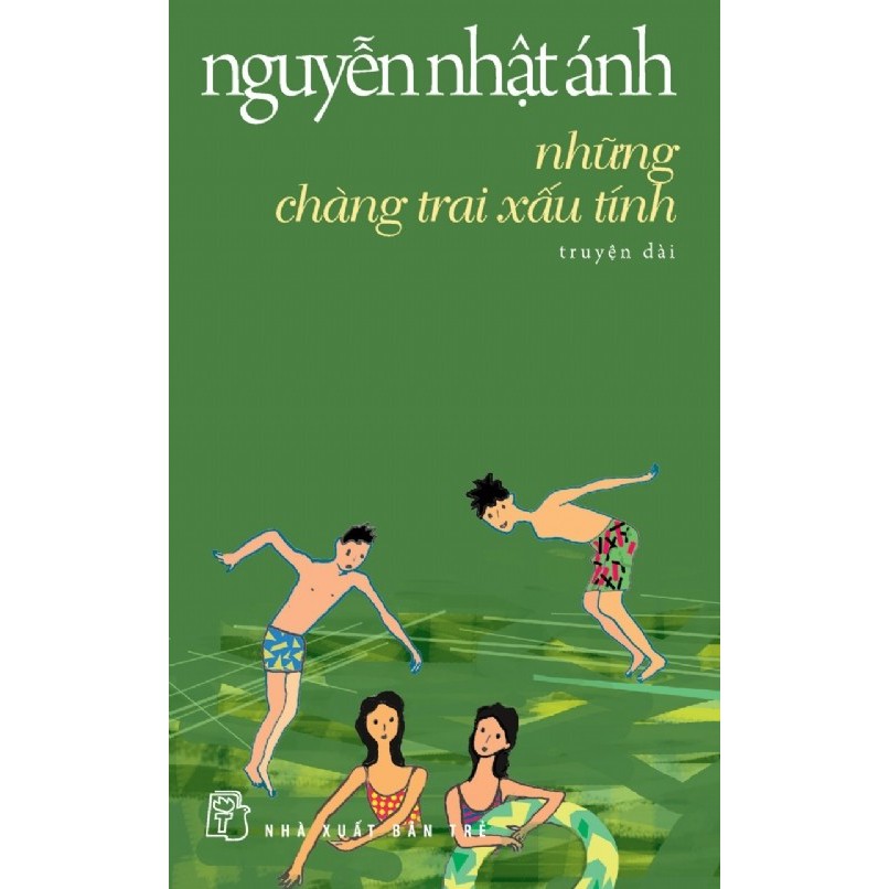 Sách - Những Chàng Trai Xấu Tính - Nguyễn Nhật Ánh