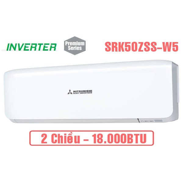 Điều hòa Mitsubishi Heavy 18000BTU 2 chiều inverter SRK50ZSPS-W5 - Hàng chính hãng (Bảo hành 24 tháng)