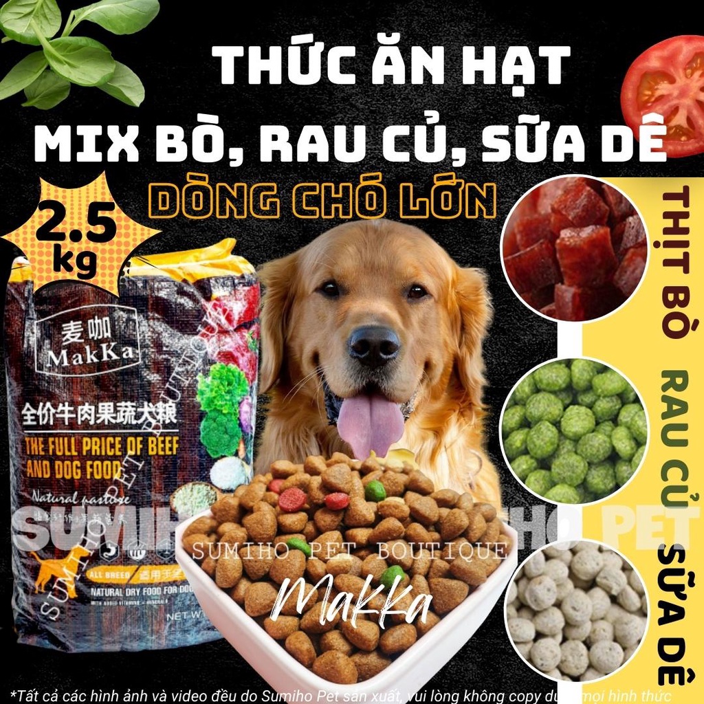 Hạt thức ăn cho chó vị bò nướng Makka (Túi 2.5Kg) viên lớn phù hợp chó trưởng thành