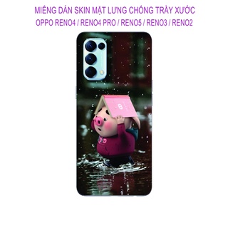Miếng Dán Skin OPPO Reno 5 / Reno 4 / Reno 4pro / Reno 3 / Reno 2 / Reno 2F, Hình ảnh sắt nét chống trầy xước