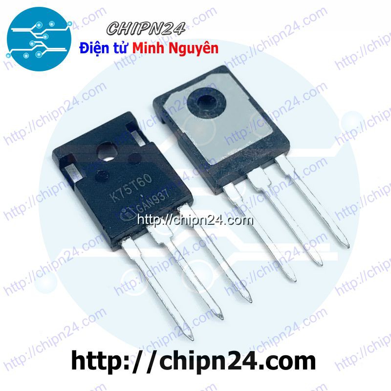 [1 CON] IGBT 75T60 TO-247 75A 600V Kênh N (IKW75N60T K75T60 75T60 75N60)