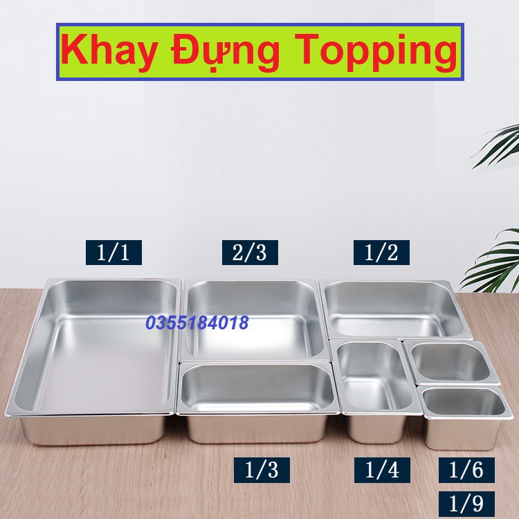 Khay đựng topping Inox 304 Không gỉ - bóng - siêu bền - đẹp Khay 1/2 1/3 1/4 1/6 1/9 có nắp đậy