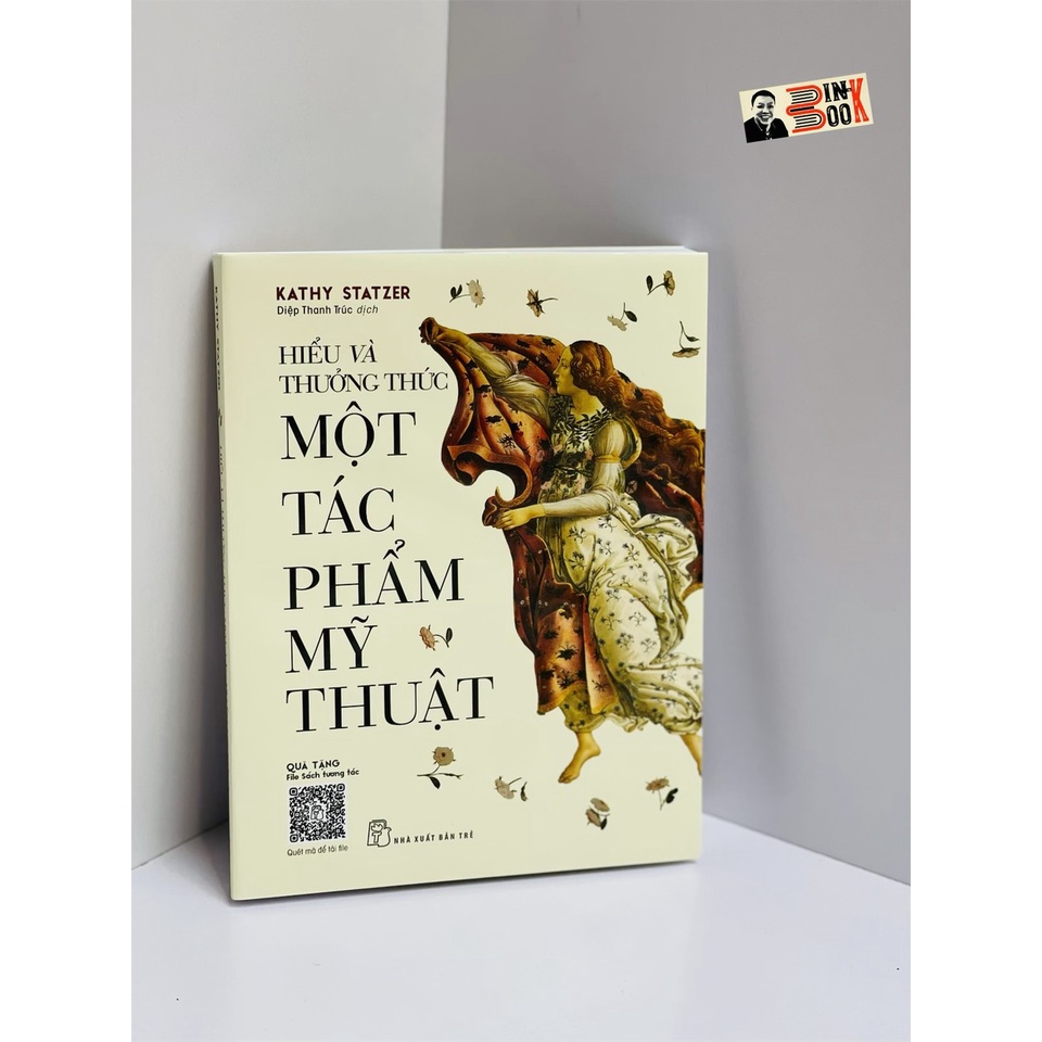 Hiểu và thưởng thức một tác phẩm mỹ thuật – Kathy Statzer - NXB Trẻ