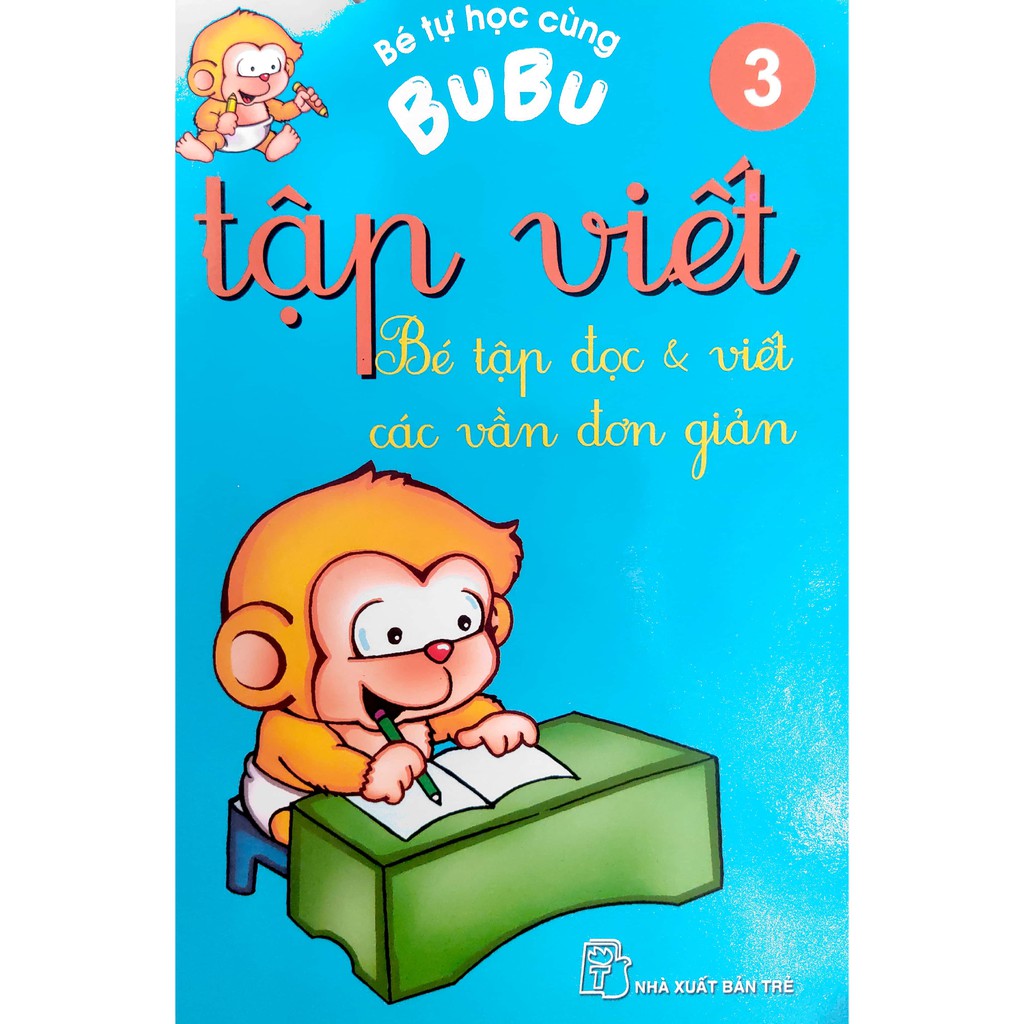 Sách - Bé tự học cùng BUBU - Tập 3 - Tập Viết - Bé tập đọc và viết các vần đơn giản