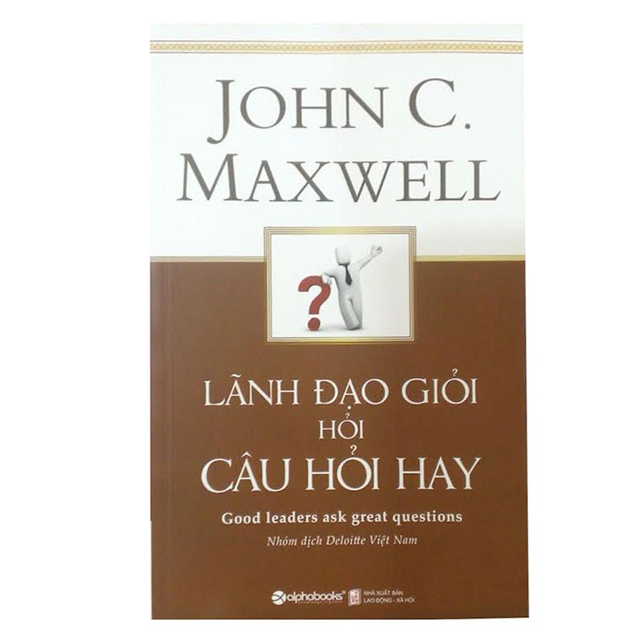 Sách - Lãnh đạo giỏi hỏi câu hỏi hay