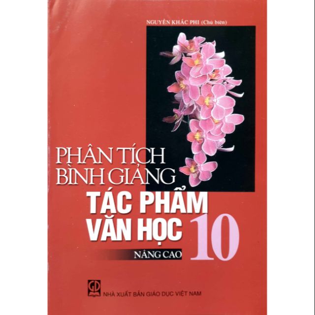 Sách - Phân Tích Bình Giảng Tác Phẩm Văn Học 10 Nâng Cao
