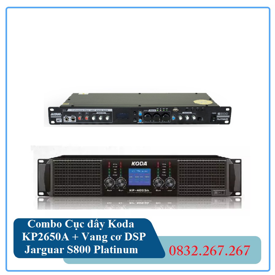 Combo Cục đẩy Koda KP2650A + Vang cơ DSP Jarguar S800 Platinum