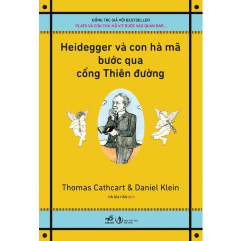 [Sách Nhã Nam] - Heidegger và con hà mã bước qua cổng Thiên đường