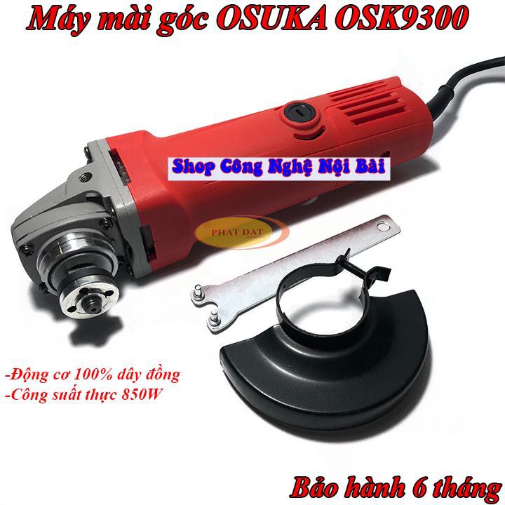 MÁY CẮT MÁY MÀI CẦM TAY OSUKA 9300, ĐỘNG CƠ 100% DÂY ĐỒNG,BẢO HÀNH 6 THÁNG