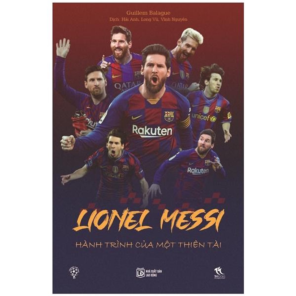 Sách - Lionel Messi - Hành Trình Của Một Thiên Tài