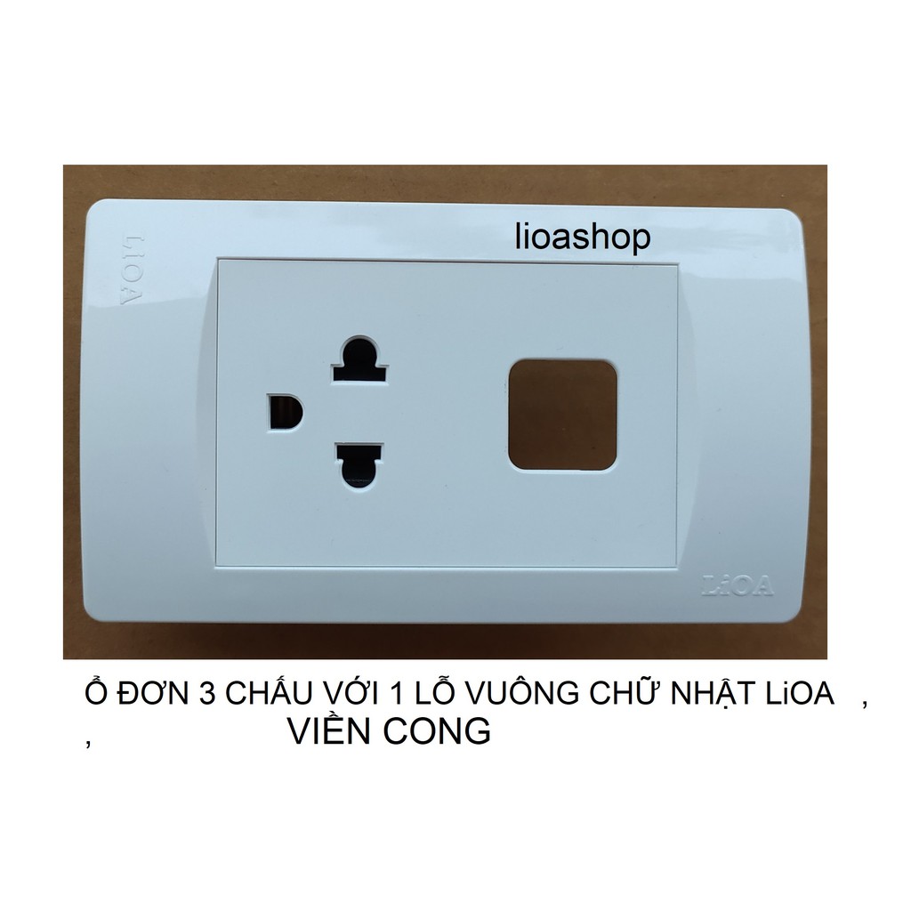 Ổ ĐƠN 3 CHẤU VỚI 1 LỖ VUÔNG CHỮ NHẬT LiOA.