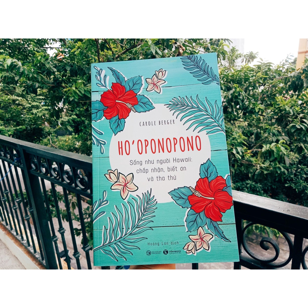 Sách - Ho’oponopono: Sống như người Hawaii – Chấp nhận, biết ơn và tha thứ