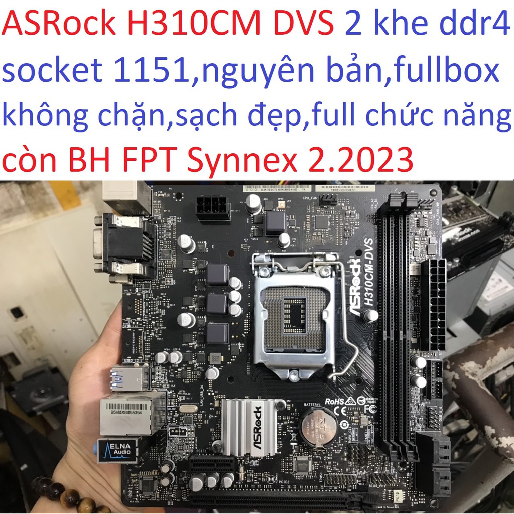 bo mạch chủ máy tính ASRock H310CM DVS 2 khe ram ddr4 socket 1151 v2 mainboard Main PC H310 FPT Synnex 2 2023