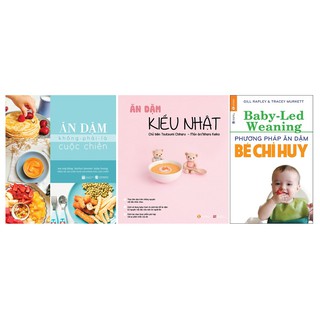 Combo Ăn Dặm Kiểu Nhật + Phương Pháp Ăn Dặm Bé Chỉ Huy + Ăn Dặm Không Phải Cuộc Chiến