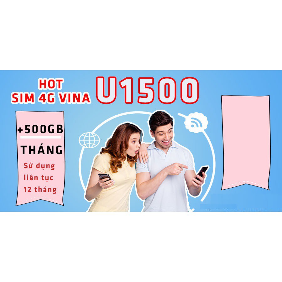 Sim 4G Vinaphone U900 Và U1500 - Tặng 500GB/Tháng - Trọn Gói 1 Năm Không Cần Nạp