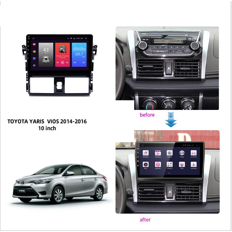 Màn Hình 10 inch Cho Xe VIOS 2014-2017,  Đầu DVD Android Tiếng Việt Kèm Mặt Dưỡng Giắc Zin Xe TOYOTA VIOS