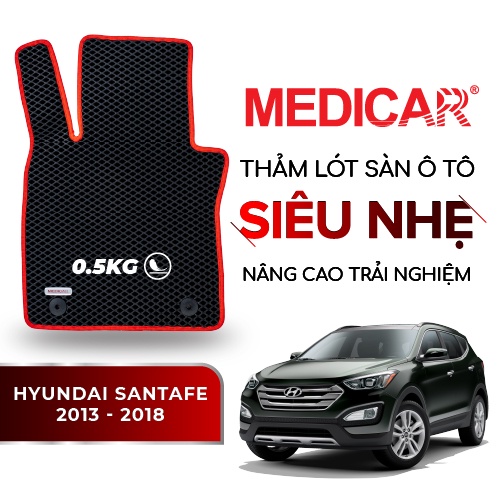 MEDICAR - Thảm Lót Sàn ô tô Hyundai Santafe (2013 - 2018)