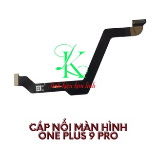 Cáp nối màn hình oneplus 9 pro ( Cáp lcd OnePlus 9 Pro)
