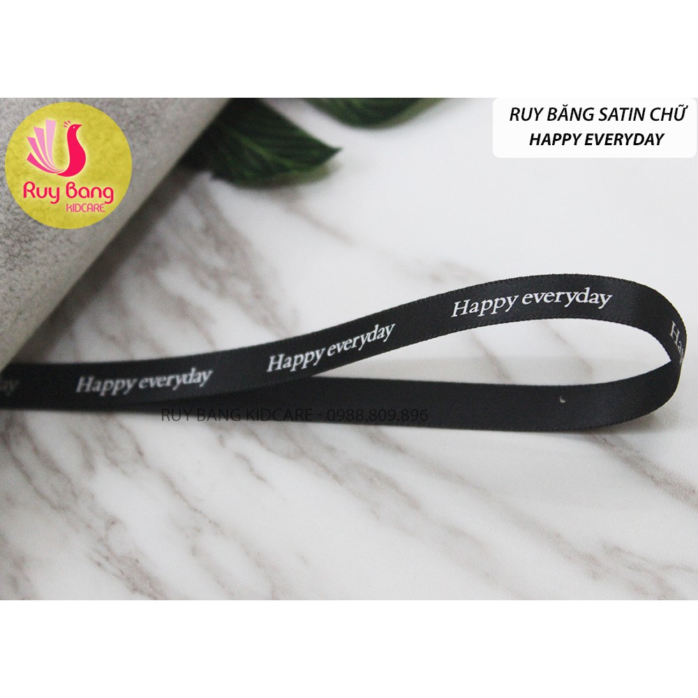 Ruy băng satin chữ Happy every day