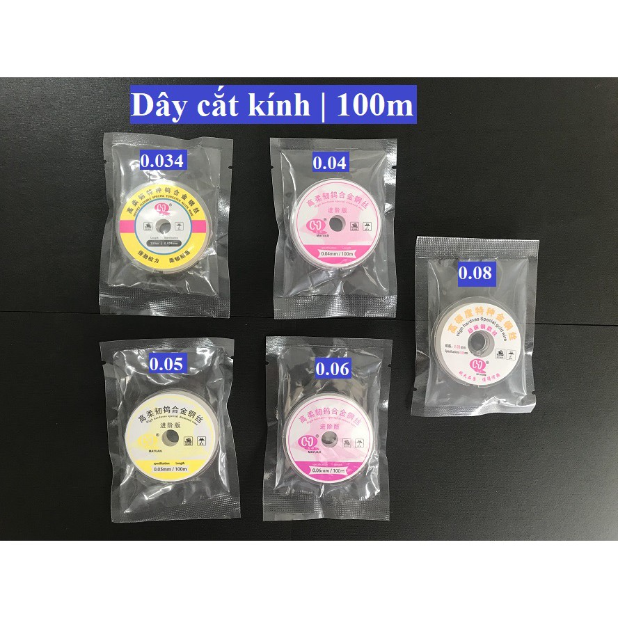 Dây cắt kính 0.035 | 0.04 | 0.05 | 0.06 | 0.08mm | 100m | Chất lượng cao