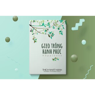 Sách - Gieo Trồng Hạnh Phúc (Tái Bản 2021)