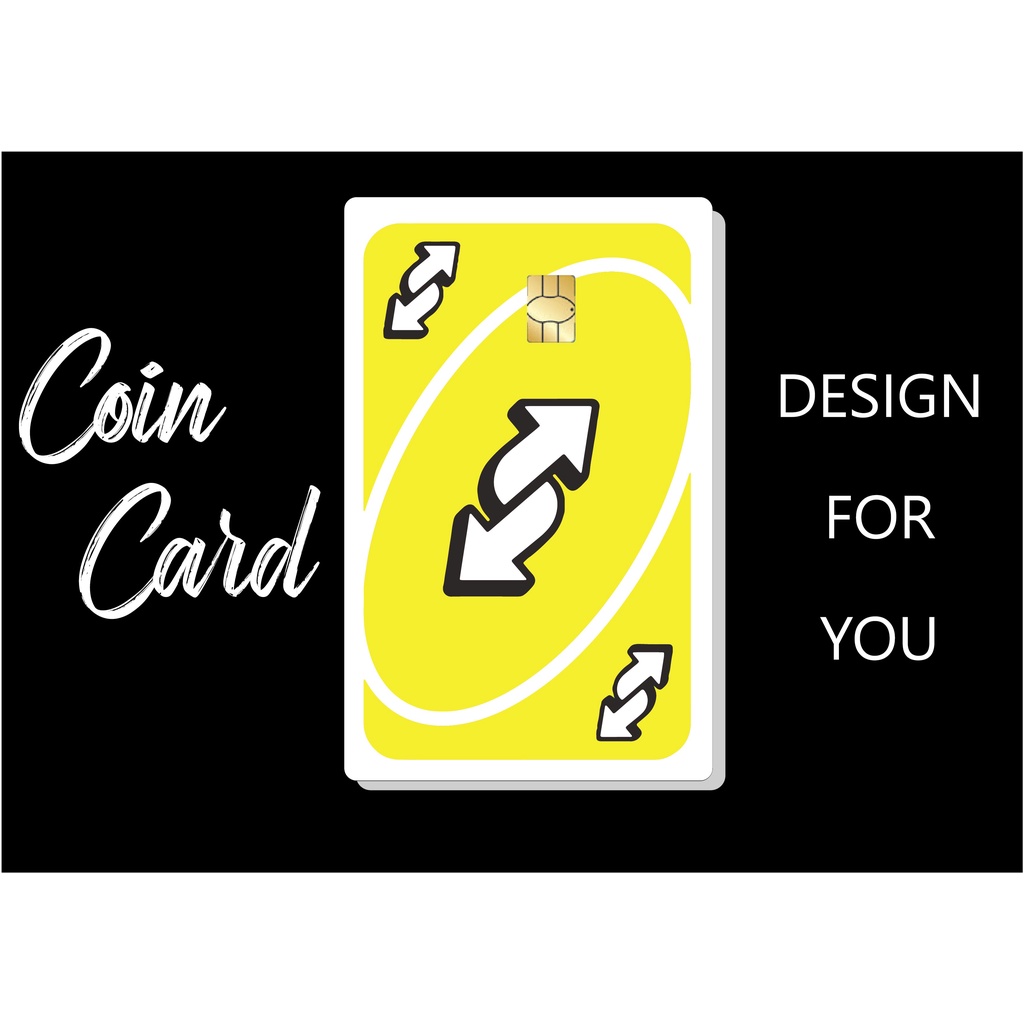 UNO CARD - REVERSE CARD  ( Sticker/ Miếng dán Thẻ ATM, Thẻ Ghi nợ, Tín dụng )  | Dán thẻ ATM CoinCard