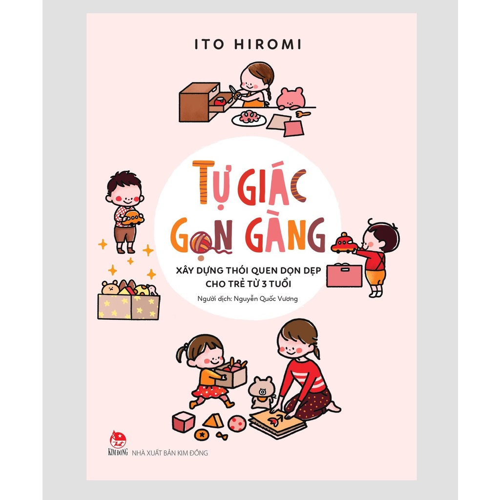 Sách - Tự Giác Gọn Gàng - Xây Dựng Thói Quen Dọn Dẹp Cho Trẻ Từ 3 Tuổi