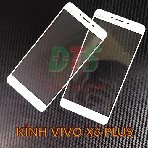 Kính Vivo X6 Plus