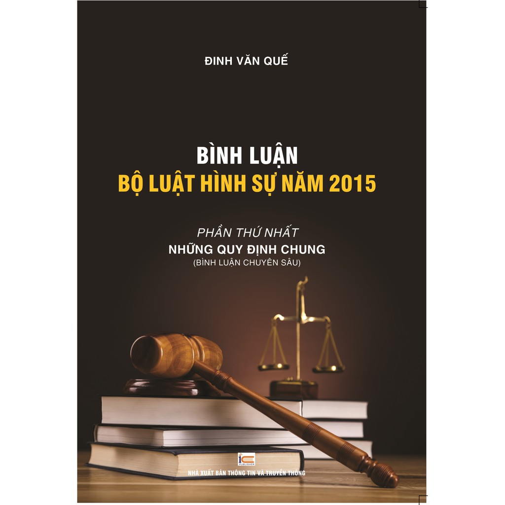 Sách Bình luận bộ luât hình sự năm 2015 Phần thứ Nhất những quy định chung