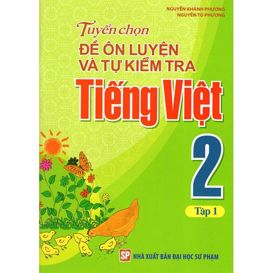 Sách - Tuyển chọn đề tự ôn luyện và kiểm tra tiếng việt lớp 2 (Tập 1 + tập 2)