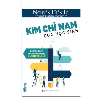 Sách Kim Chỉ Nam Của Học Sinh - Phương Pháp Học Tập Khoa Học Đạt Hiệu Quả Cao