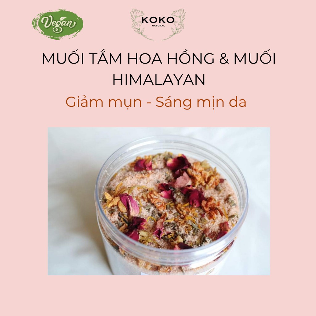 Muối tắm giảm mụn lưng từ hoa hồng hữu cơ & muối hồng Himalayan - Koko Natural Official 100gram