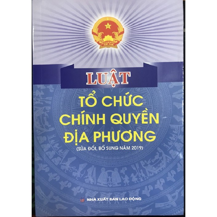 Sách - Luật tổ chức chính quyền địa phương ( Sửa đổi, bổ sung năm 2019) | WebRaoVat - webraovat.net.vn