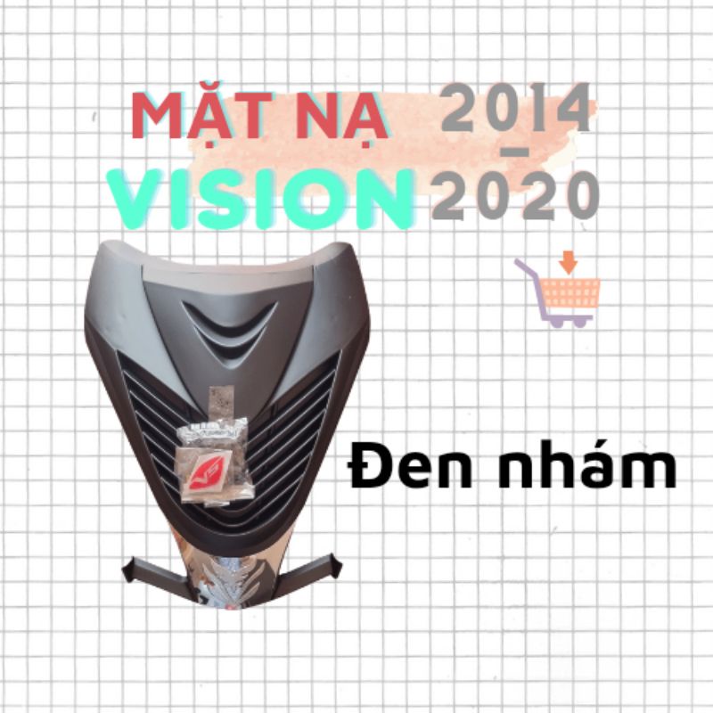 Mặt nạ xe Vision các đời từ 2014 đến 2020 đầy đủ màu.