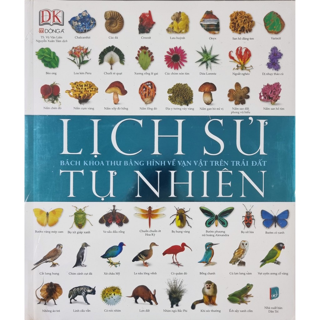 Sách - Lịch Sử Tự Nhiên: Bách Khoa Thư Bằng Hình Về Vạn Vật Trên Trái Đất