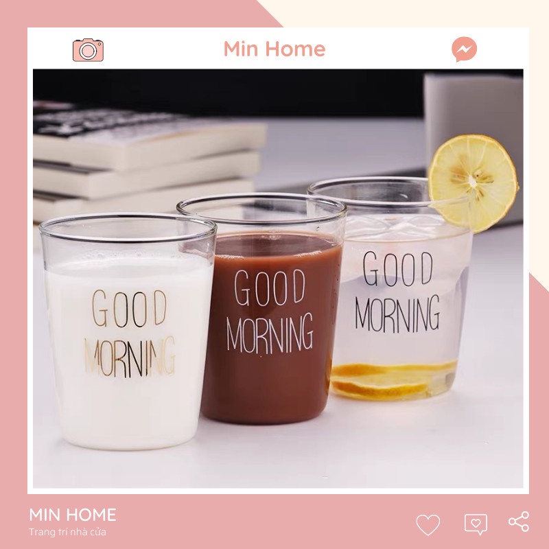 Cốc Thủy Tinh In Chữ Good Morning Ly Thuỷ Tinh MinHome 380ml Đón Chào Ngày Mới Thủy Tinh Cao Cấp