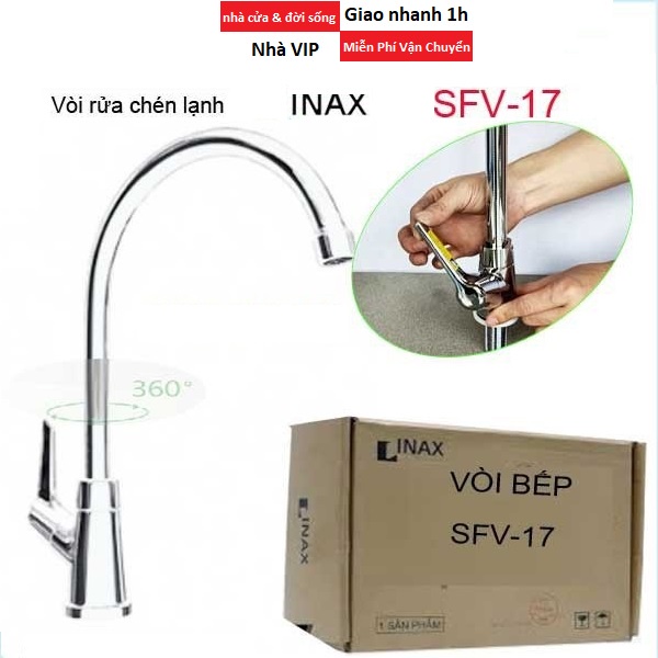 Vòi nước rửa bát, chén lạnh cao cấp INAX SFV-17, xoay 360 độ,chính hãng