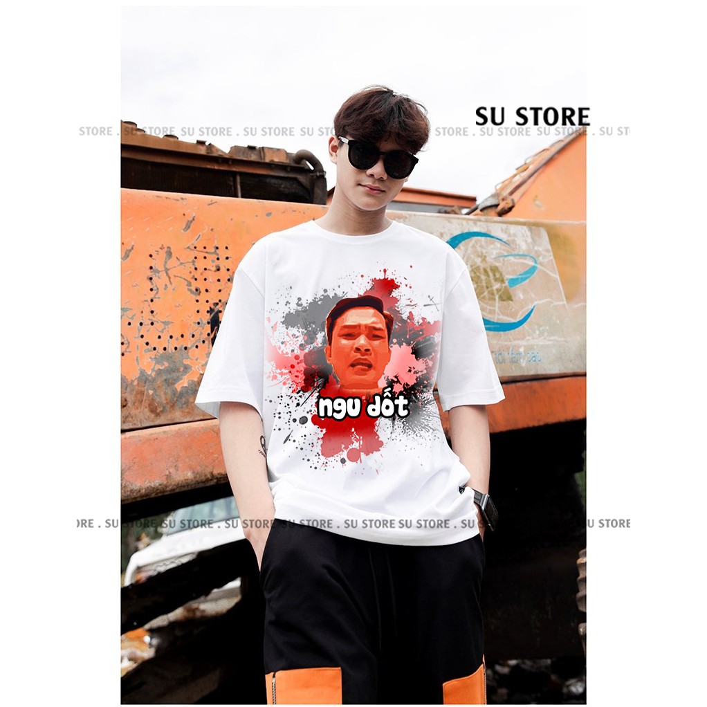 ÁO THUN UNISEX HOT TREND CÒN CÁI NỊT NGU DỐT- Hàng thiết kế full size duy nhất tại VIỆT NAM