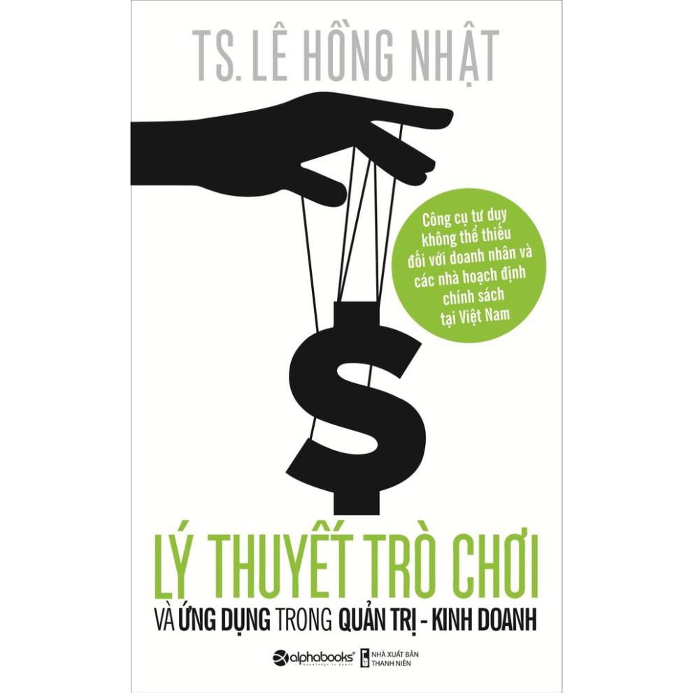 Sách AlphaBooks - Lý thuyết trò chơi và ứng dụng trong quản trị kinh doanh (Tái bản 2018) | BigBuy360 - bigbuy360.vn
