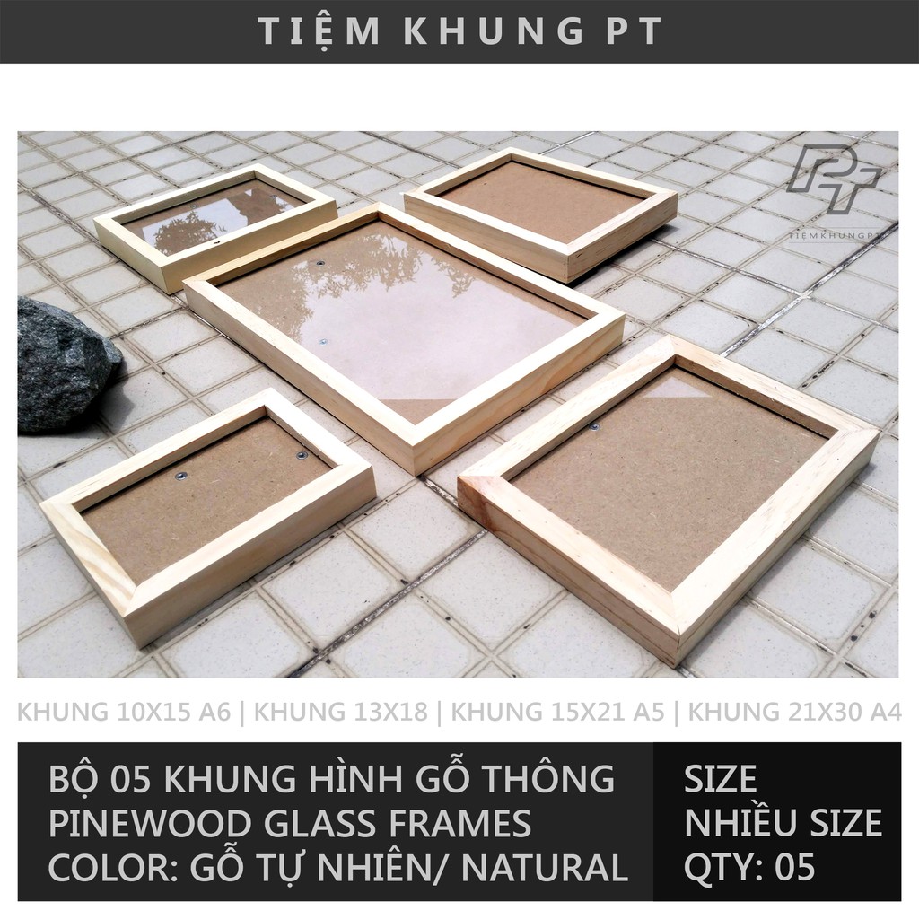 Bộ 05 Khung ảnh A4 A5 A6 13x18 15x15 - Khung hình gỗ thông mặt kính - Khung ảnh đẹp Picture Frames T