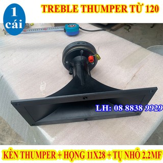 CỦ KÈN THUMPER TỪ ĐƠN 120 + 1 PHỄU 11X28 + TỤ 2.2 - GIÁ 1 CÁI